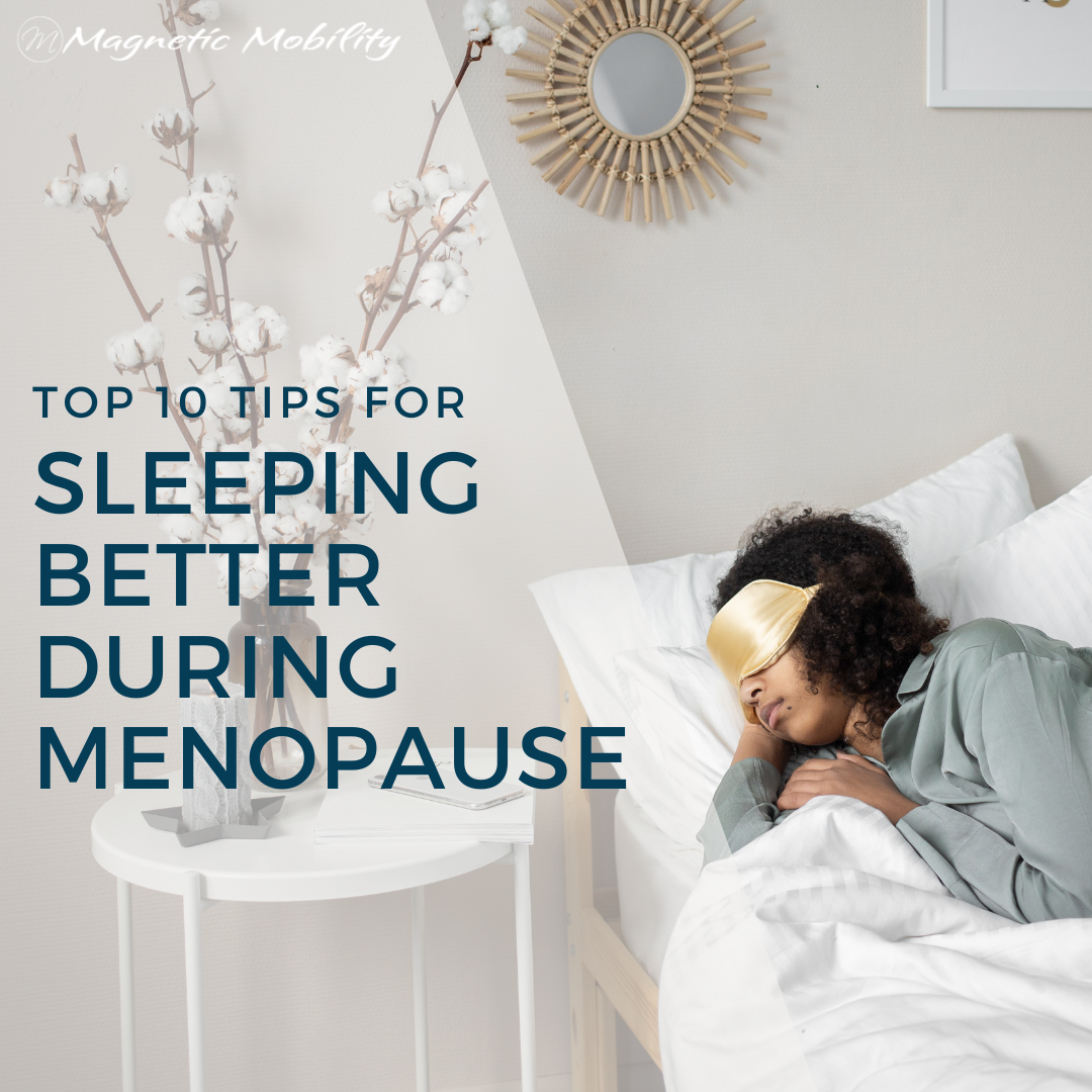 Top 10 Tips for Sleeping Better during Menopause