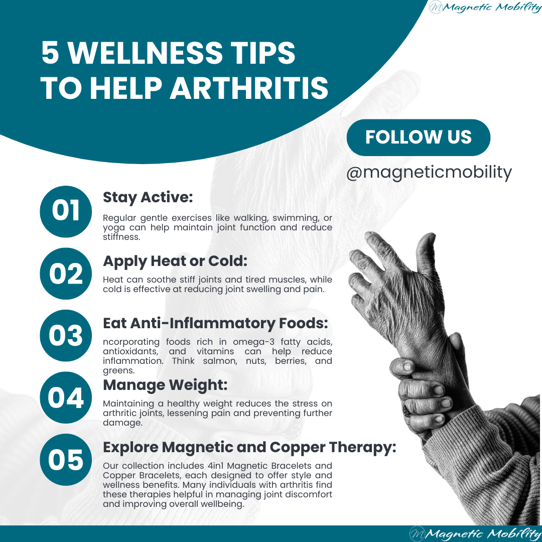 Ultimate Guide to Managing Arthritis: Wellness Tips and Magnetic Therapy