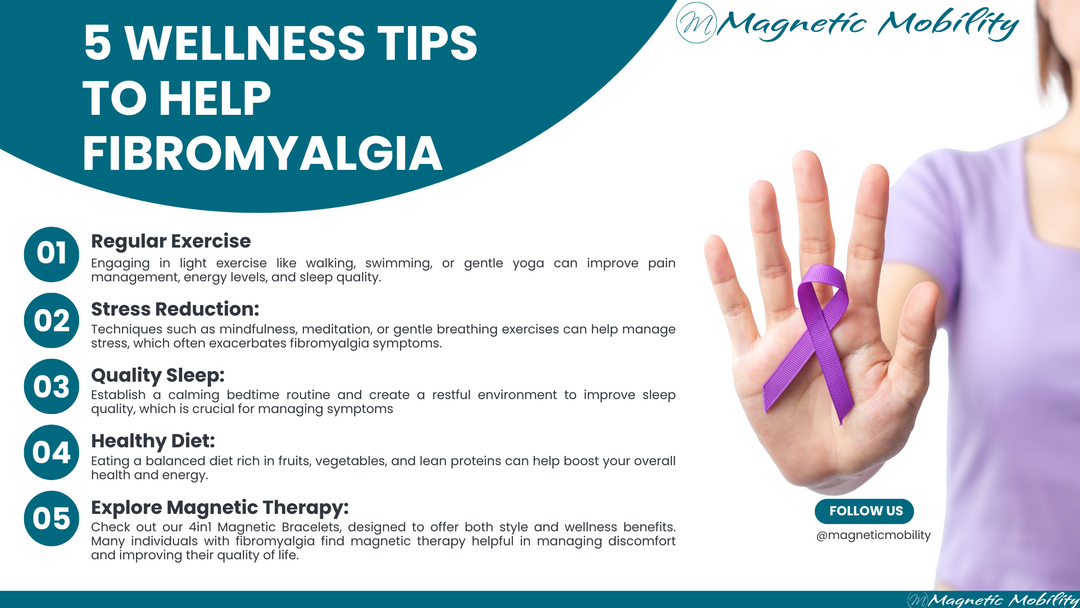 Living Well with Fibromyalgia: Top Wellness Tips and the Power of Magnetic Therapy